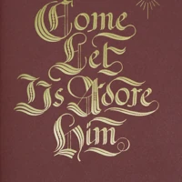 Come Let Us Adore Him