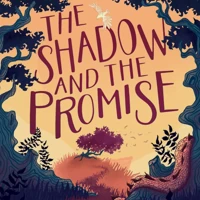 The Shadow and the Promise