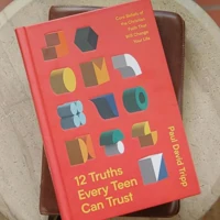 12 Truths Every Teen Can Trust