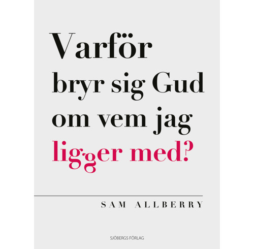 Why does God care who I sleep with? (Swedish)