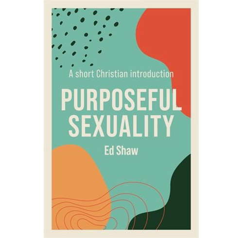 Purposeful Sexuality