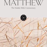 The Hodder Bible Commentary: Matthew