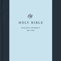 ESV Holy Bible: Dyslexia-Friendly Edition