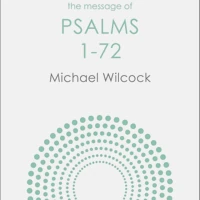 The Message of Psalms 1-72