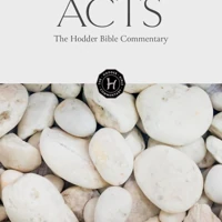 The Hodder Bible Commentary: Acts
