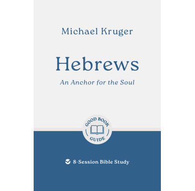 Hebrews: An Anchor for the Soul