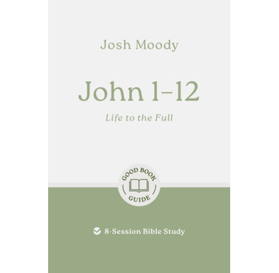 John 1–12: Life to the Full