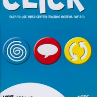 Click Unit 5: 5-7s Leader's Manual