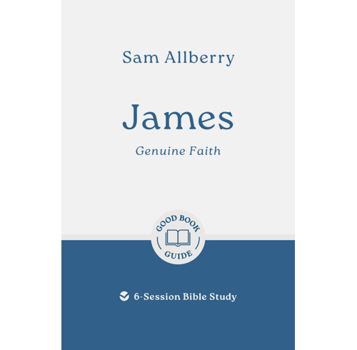 James: Genuine Faith