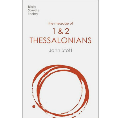 The Message of 1 & 2 Thessalonians