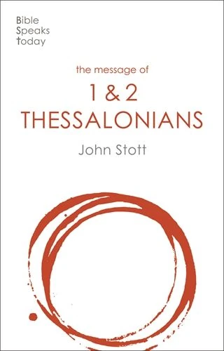 The Message of 1 & 2 Thessalonians