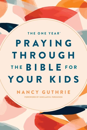Praying through the Bible for your kids