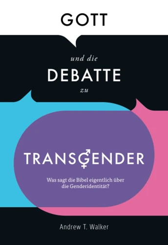 God and the Transgender Debate (German)