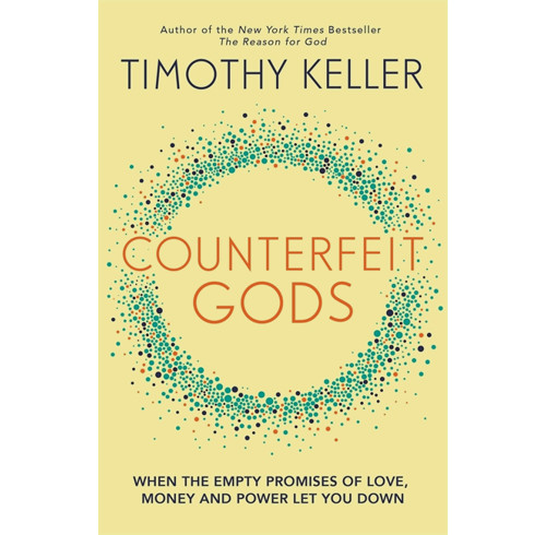 Counterfeit Gods