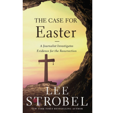 The Case for Easter - Lee Strobel | The Good Book Company