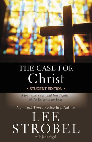 Case for Christ - Student Edition