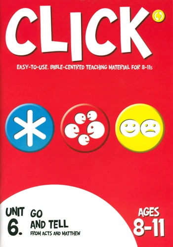 Click Unit 6: 8-11s Leader's Manual