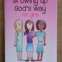 Growing Up God's Way for Girls