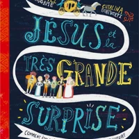 Jesus and the Very Big Surprise (French)