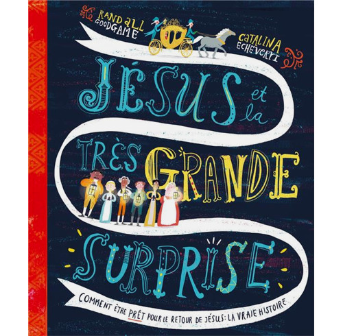 Jesus and the Very Big Surprise (French)