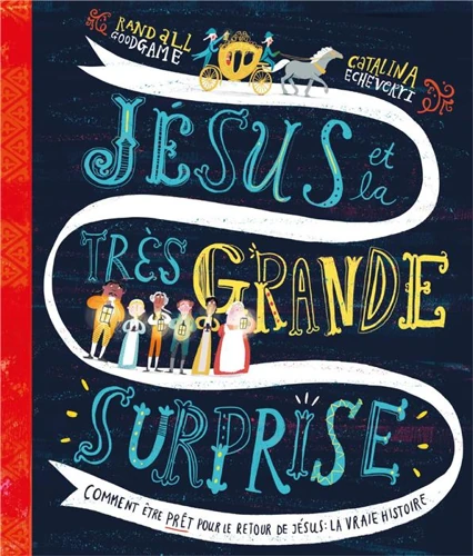 Jesus and the Very Big Surprise (French)