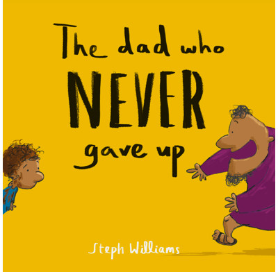 The Dad Who Never Gave Up (ebook)