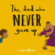 The Dad Who Never Gave Up (ebook)