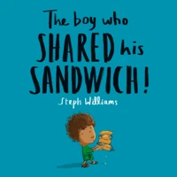 The Boy Who Shared His Sandwich (ebook)