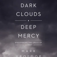 Dark Clouds, Deep Mercy