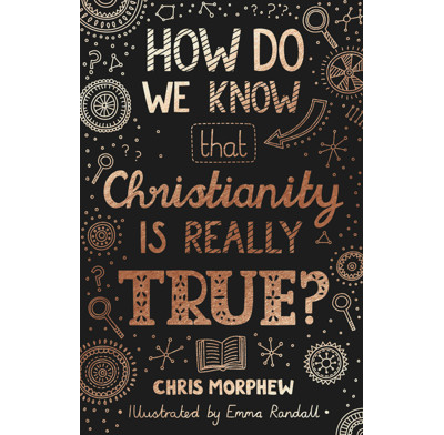 How Do We Know That Christianity Is Really True? (ebook)
