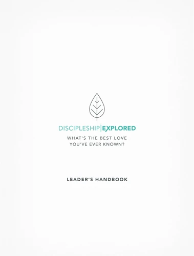 Discipleship Explored Leader's Handbook