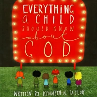 Everything a Child Should Know About God