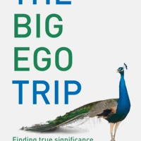 The Big Ego Trip