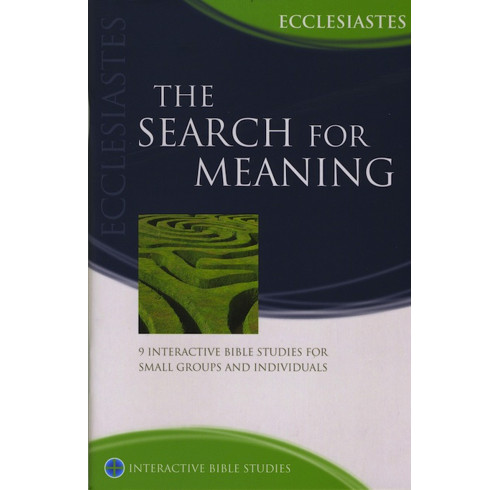 Ecclesiastes: The Search for Meaning