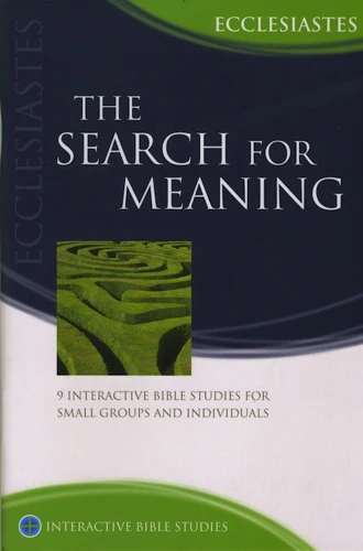 Ecclesiastes: The Search for Meaning