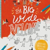 The Big Wide Welcome Art and Activity Book