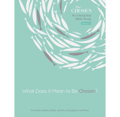 What Does It Mean to Be Chosen? - Chosen Season 1 Study Guide