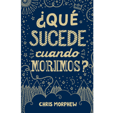 What Happens When We Die? (Spanish edition)