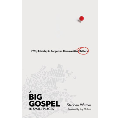 A Big Gospel in Small Places