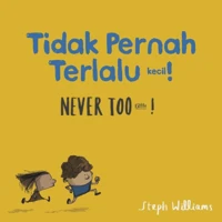 Never Too Little! (Indonesian)