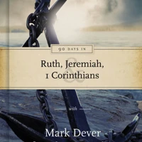 90 Days in Ruth, Jeremiah and 1 Corinthians (ebook)