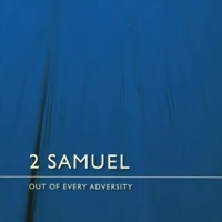 2 Samuel: Out of Every Adversity