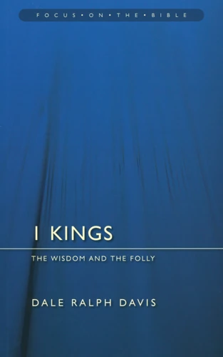 1 Kings: The Wisdom and the Folly
