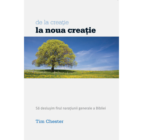 From Creation to New Creation (Romanian)