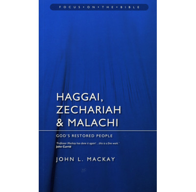 God's Restored People: Haggai, Zechariah & Malachi