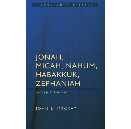 God's Just Demands: Jonah, Micah, Nahum, Habakkuk, Zephaniah