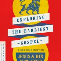 Exploring the Earliest Gospel
