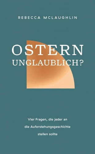 Is Easter Unbelievable? (German)