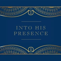 Into His Presence