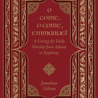 O Come, O Come, Emmanuel